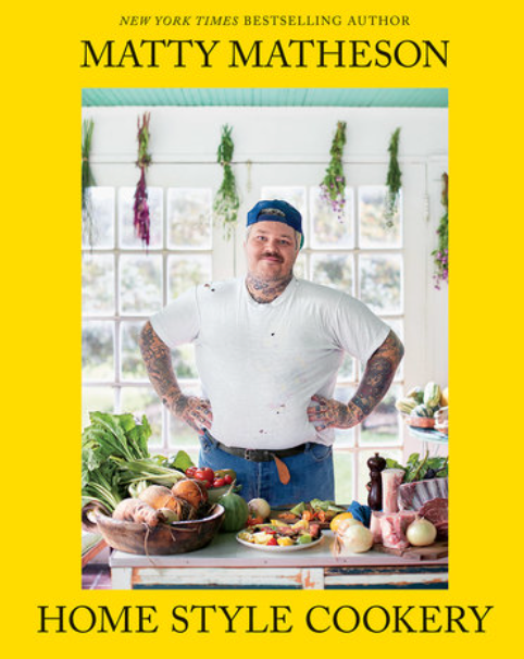 Matty Matheson: Home Style Cookery