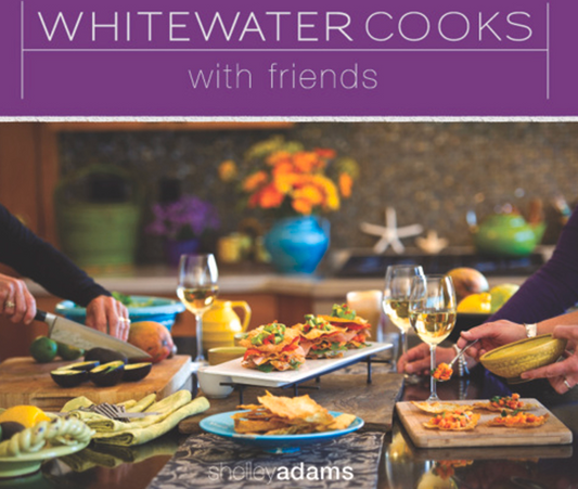 Whitewater Cooks with Friends