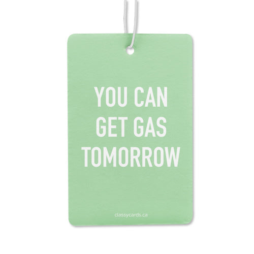 Air Freshener- Gas tomorrow